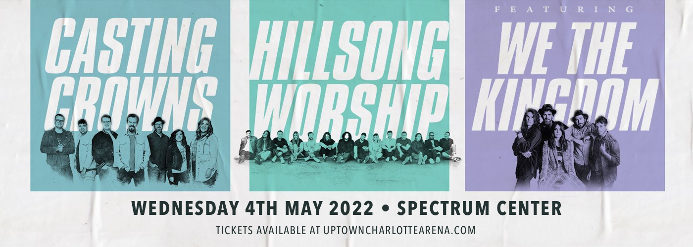 Casting Crowns, Hillsong Worship & We The Kingdom