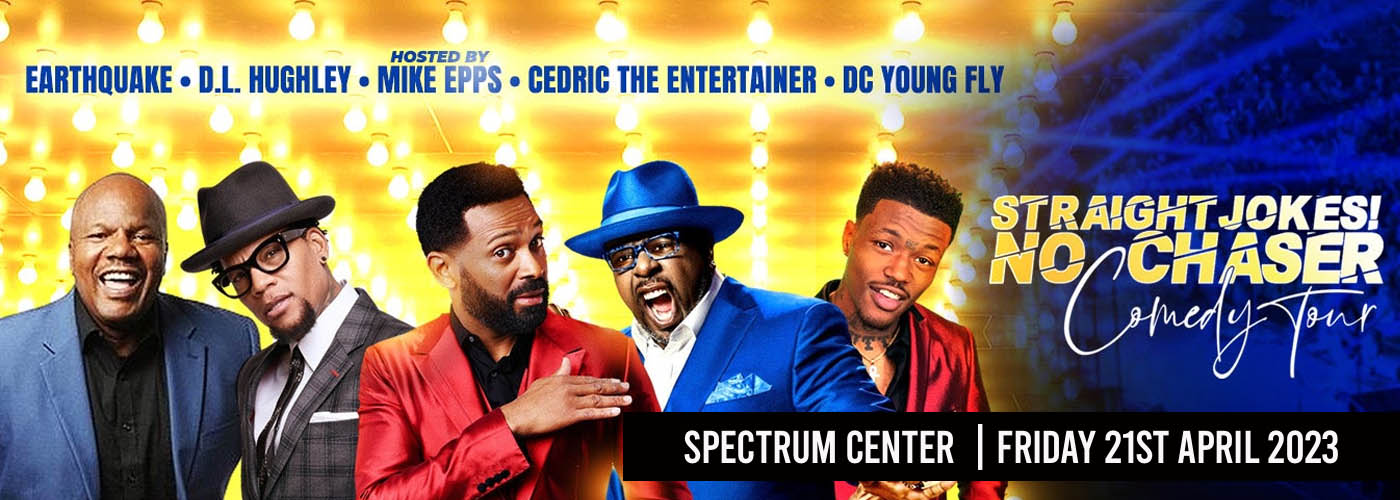 Straight Jokes No Chaser: Mike Epps, Cedric The Entertainer, D.L. Hughley, Earthquake & DC Young Fly