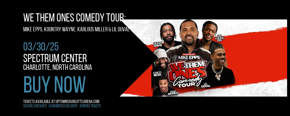 We Them Ones Comedy Tour at Spectrum Center